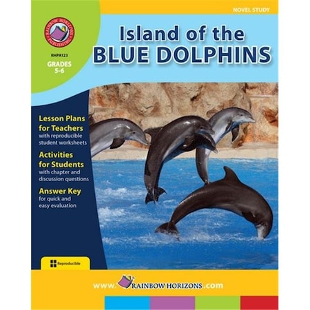 Rainbow Horizons Rainbow Horizons A123 Island of the Blue Dolphins - Novel Study - Grade 5 to 6 A123